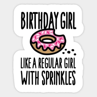 Birthday girl like a regular with sprinkles donut Sticker